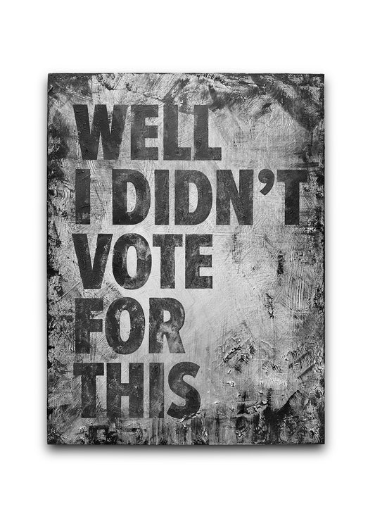 WELL I DIDNT VOTE FOR THIS - Matt Eley