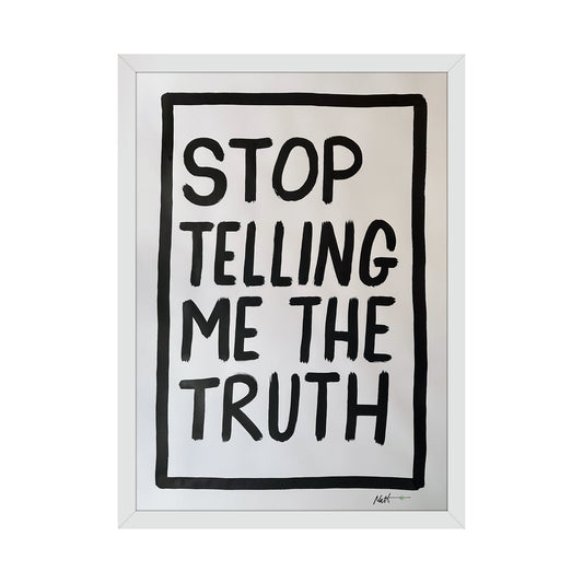 STOP TELLING ME THE TRUTH - Matt Eley